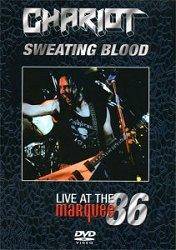 Chariot (UK) : Sweating Blood - Live at the Marquee 86